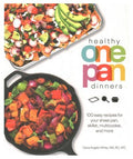 Healthy One Pan Dinners - 100 Easy Recipes for Your Sheet Pan, Skillet, Multicooker and More - MPHOnline.com