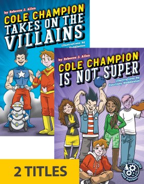 Cole Champion Is Not Super / Cole Champion Takes on the Villains - MPHOnline.com