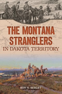 The Montana Stranglers in Dakota Territory - MPHOnline.com