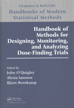 Handbook of Methods for Designing, Monitoring, and Analyzing Dose-Finding Trials - MPHOnline.com