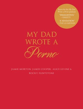 My Dad Wrote a Porno - MPHOnline.com