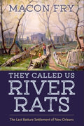 They Called Us River Rats - MPHOnline.com