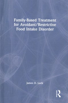 Family-Based Treatment for Avoidant/Restrictive Food Intake Disorder - MPHOnline.com