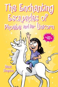 The Enchanting Escapades of Phoebe and Her Unicorn - MPHOnline.com