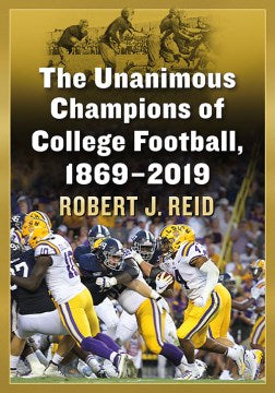 The Unanimous Champions of College Football, 1869-2019 - MPHOnline.com