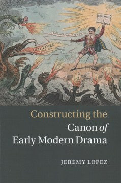 Constructing the Canon of Early Modern Drama - MPHOnline.com