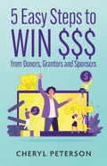 5 Easy Steps to Win $$$ from Donors, Grantors and Sponsors - MPHOnline.com