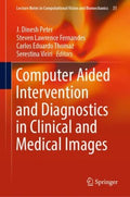 Computer Aided Intervention and Diagnostics in Clinical and Medical Images - MPHOnline.com