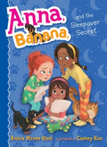 Anna, Banana, and the Sleepover Secret - MPHOnline.com