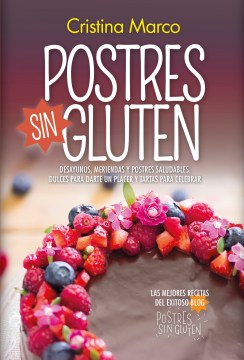 Postres sin gluten / Gluten Free Desserts - MPHOnline.com