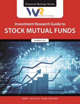 Weiss Ratings' Investment Research Guide to Stock Mutual Funds Summer 2021 - MPHOnline.com