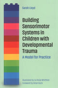 Building Sensorimotor Systems in Children With Developmental Trauma - MPHOnline.com