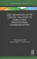 Grey Behaviors After Logical Fallacies in Public and Professional Communication - MPHOnline.com