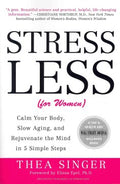 Stress Less - for Women - Calm Your Body, Slow Aging, and Rejuvenate the Mind in 5 Simple Steps  (Reprint) - MPHOnline.com