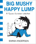 Big Mushy Happy Lump: A Sarah's Scribbles Collection - MPHOnline.com