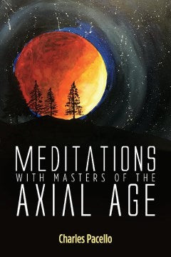 Meditations With Masters of the Axial Age - MPHOnline.com