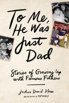 To Me, He Was Just Dad - MPHOnline.com