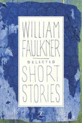 Selected Short Stories of William Faulkner - MPHOnline.com