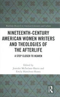 Nineteenth-Century American Women Writers and Theologies of the Afterlife - MPHOnline.com