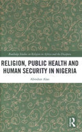 Religion, Public Health and Human Security in Nigeria - MPHOnline.com