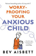 Worry-proofing Your Anxious Child - MPHOnline.com