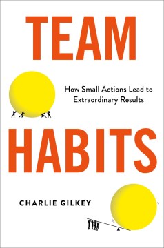 Team Habits: How Small Actions Lead to Extraordinary Results - MPHOnline.com