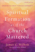 Spiritual Formation As If the Church Mattered - MPHOnline.com