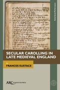 Secular Carolling in Late Medieval England - MPHOnline.com