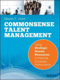 COMMON SENSE TALENT MANAGEMENT : USING STRATEGIC HUMAN RESOU - MPHOnline.com