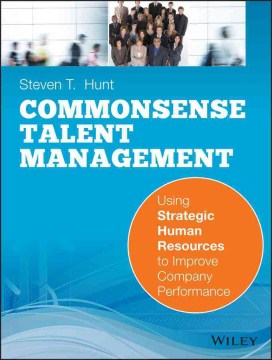 COMMON SENSE TALENT MANAGEMENT : USING STRATEGIC HUMAN RESOU - MPHOnline.com