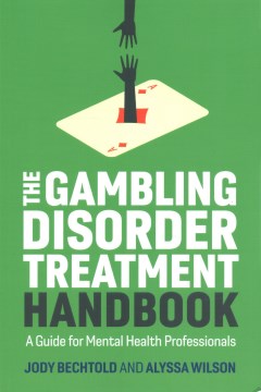 The Gambling Disorder Treatment Handbook - MPHOnline.com