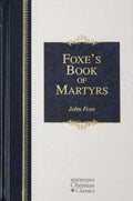 Foxe's Book of Martyrs - MPHOnline.com