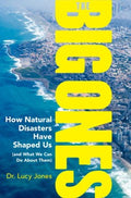 The Big Ones - How Natural Disasters Have Shaped Us (and What We Can Do About Them) - MPHOnline.com