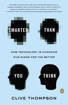 Smarter Than You Think - How Technology Is Changing Our Minds for the Better  (Reprint) - MPHOnline.com