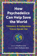 How Psychedelics Can Help Save the World - MPHOnline.com