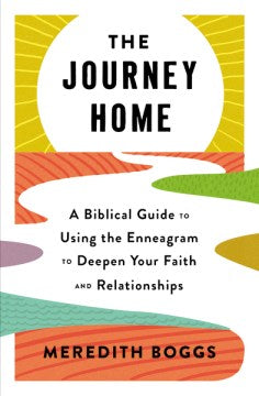 The Journey Home - A Biblical Guide to Using the Enneagram to Deepen Your Faith and Relationships - MPHOnline.com