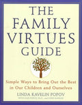 The Family Virtues Guide - Simple Ways to Bring Out the Best in Our Children and Ourselves - MPHOnline.com