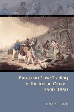 European Slave Trading in the Indian Ocean, 1500-1850 - MPHOnline.com