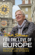 Rick Steves for the Love of Europe - MPHOnline.com