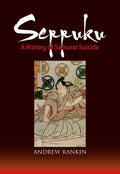 Seppuku - A History of Samurai Suicide  (Reprint) - MPHOnline.com