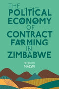 The Political Economy of Contract Farming in Zimbabwe - MPHOnline.com