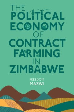 The Political Economy of Contract Farming in Zimbabwe - MPHOnline.com