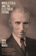 Nikola Tesla and the Electrical Future (Paperback) - MPHOnline.com