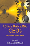 ASIA'S BANKING CEOS: THEFUTURE OF FINANCE IN THE ASIA - MPHOnline.com