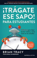 ?Tr?gate ese sapo! Para estudiantes/ Eat That Frog! for Students - MPHOnline.com