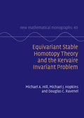 Equivariant Stable Homotopy Theory and the Kervaire Invariant Problem - MPHOnline.com