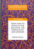 From War to Peace in the Balkans, the Middle East and Ukraine - MPHOnline.com