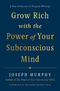 Grow Rich with the Power of Your Subconscious Mind - MPHOnline.com