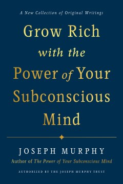 Grow Rich with the Power of Your Subconscious Mind - MPHOnline.com