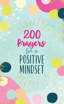 200 Prayers for a Positive Mindset - MPHOnline.com